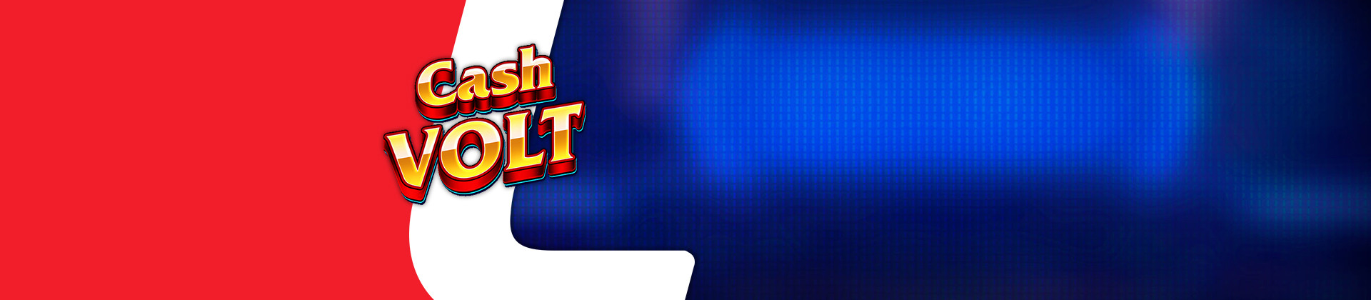 Cash Volt Slot Game - -