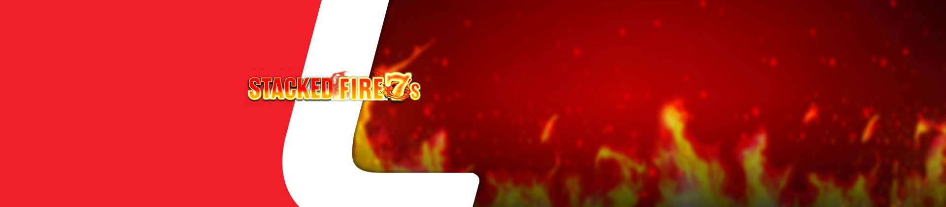 Stacked Fire 7's Slot Game - -