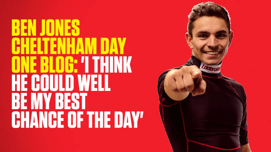 Ben Jones Cheltenham day one blog - March 10, 2026