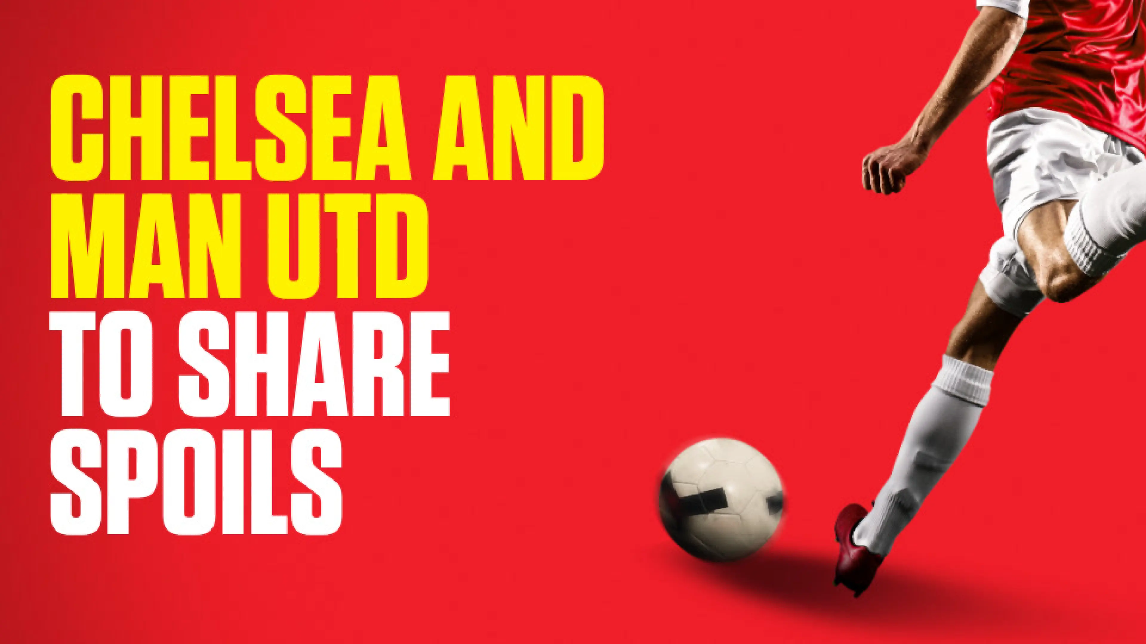 OnS SEO Sports 960x540 CHELSEA AND MAN UTD TO SHARE SPOILS (UK) 
