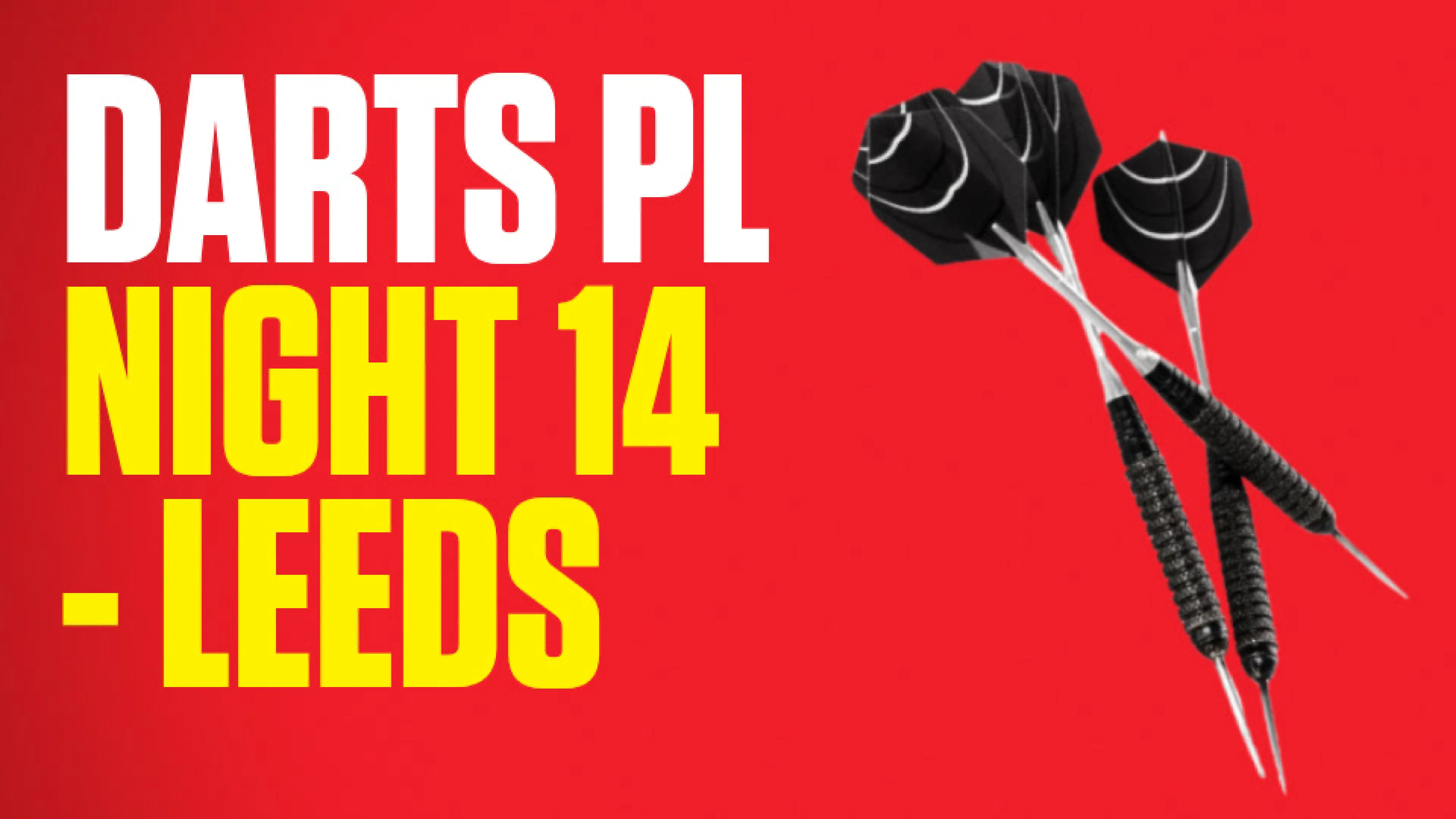 Darts Premier League 2026: Night 14 - Leeds
