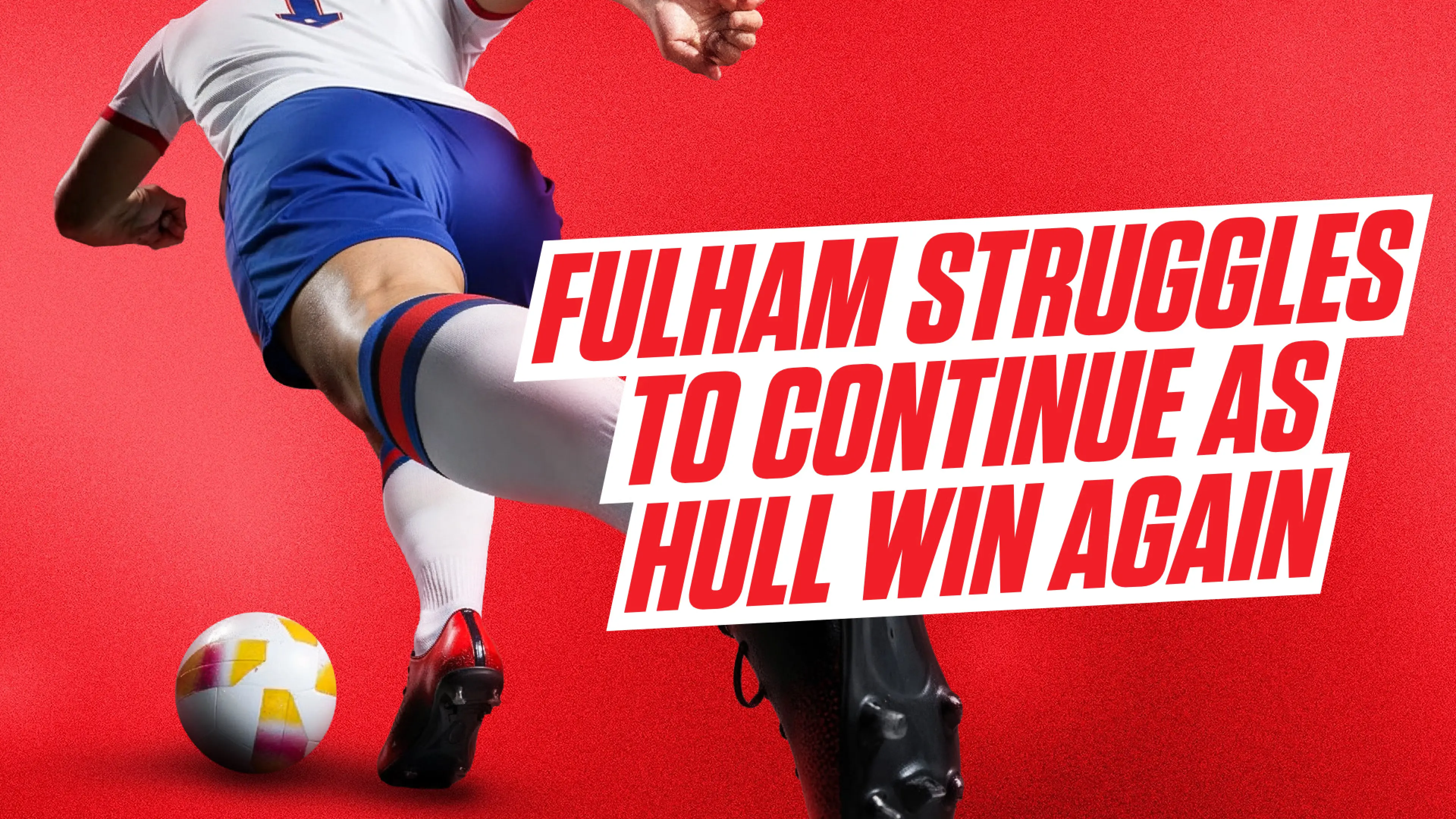 Fulham vs Hull City predictions: Premier League tips & 25/1 Bet Builder