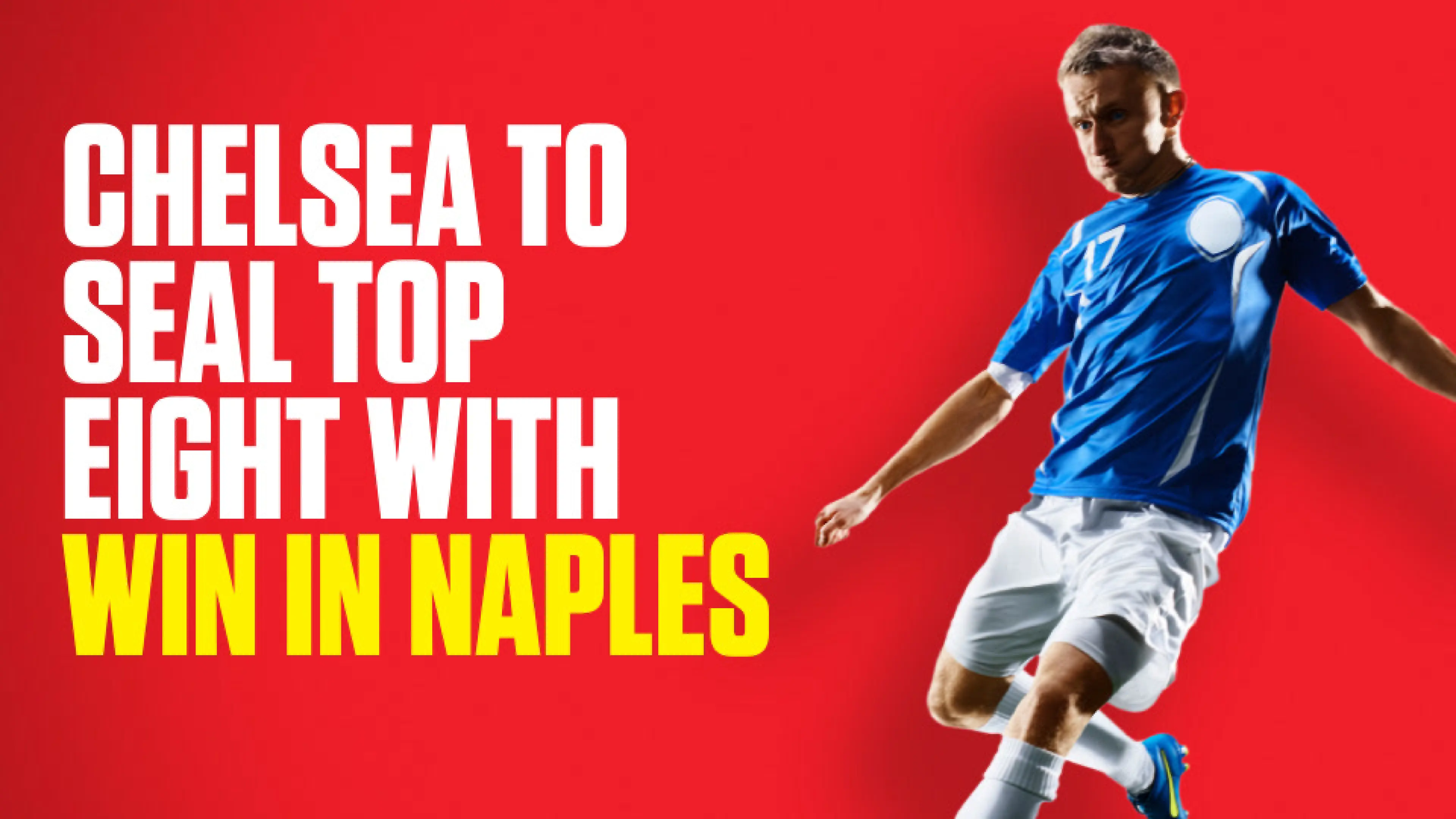 Napoli vs Chelsea, Champions League preview, predictions, bet builder