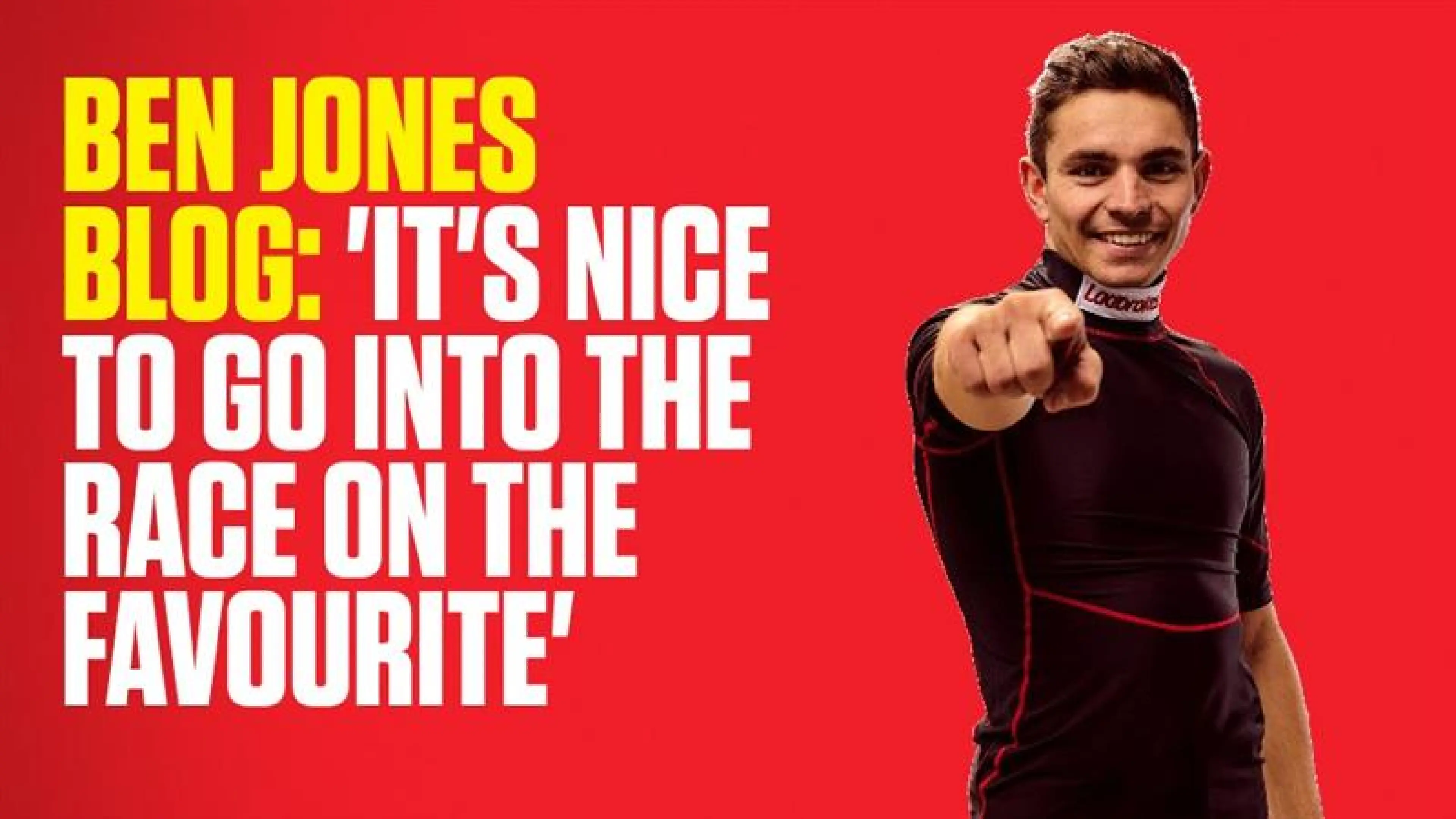 OnS SEO Sports 960x540 BEN JONES BLOG IT S NICE TO GO INTO THE RACE ON THE FAVOURITE (UK) 