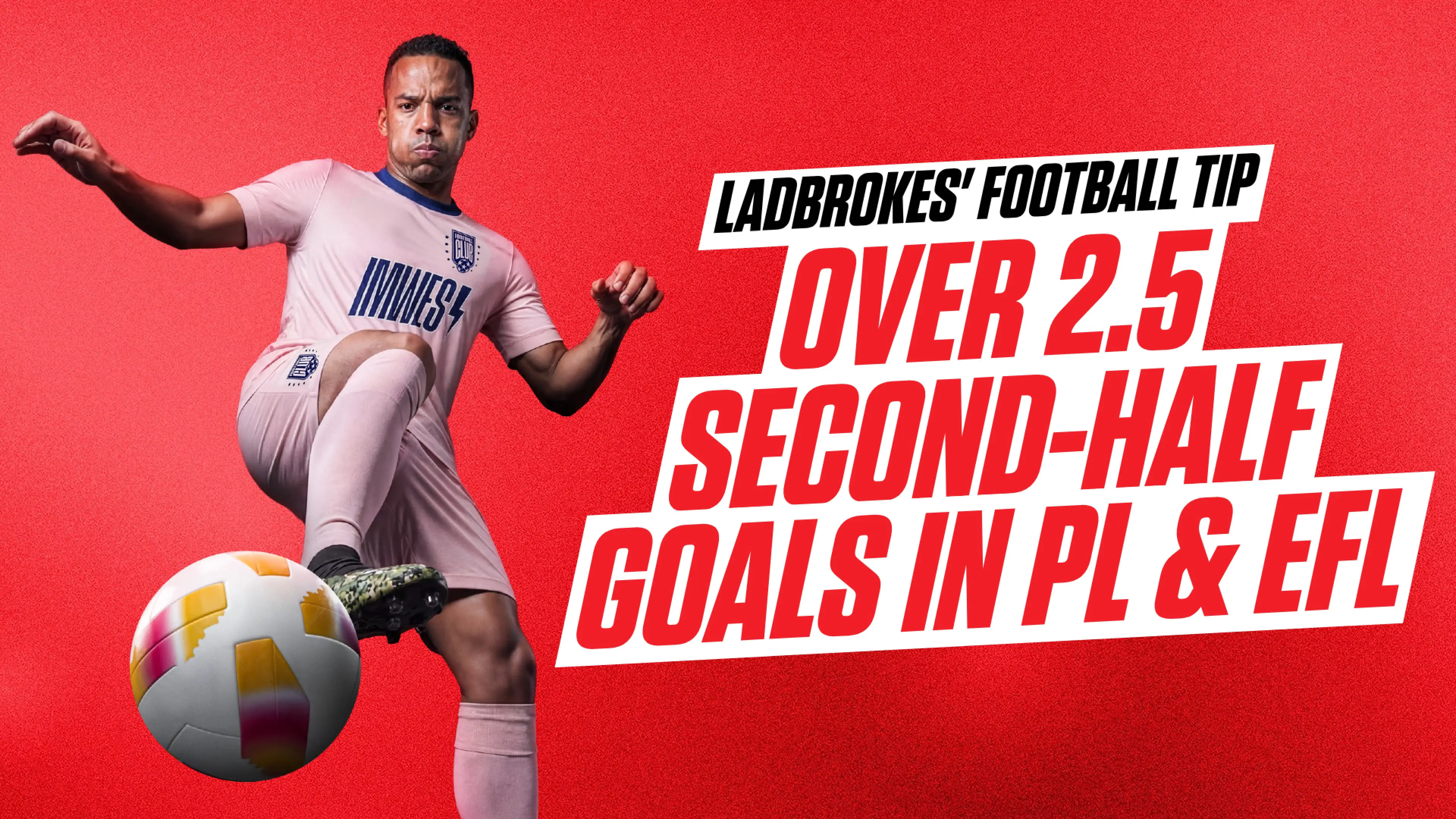 Ladbrokes' football tips - Friday, October 23, 2026: Second-half drama in Premier League & Championship
