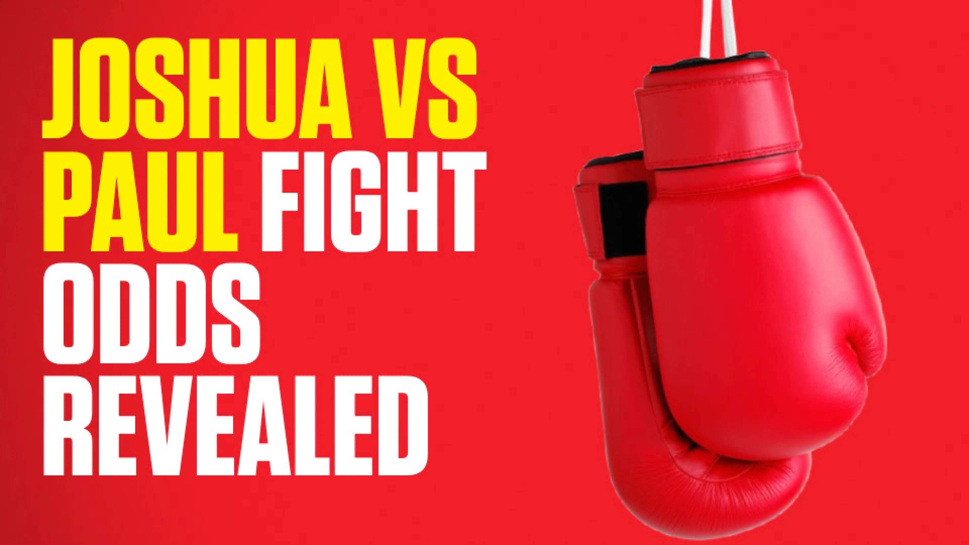 Joshua vs Paul odds