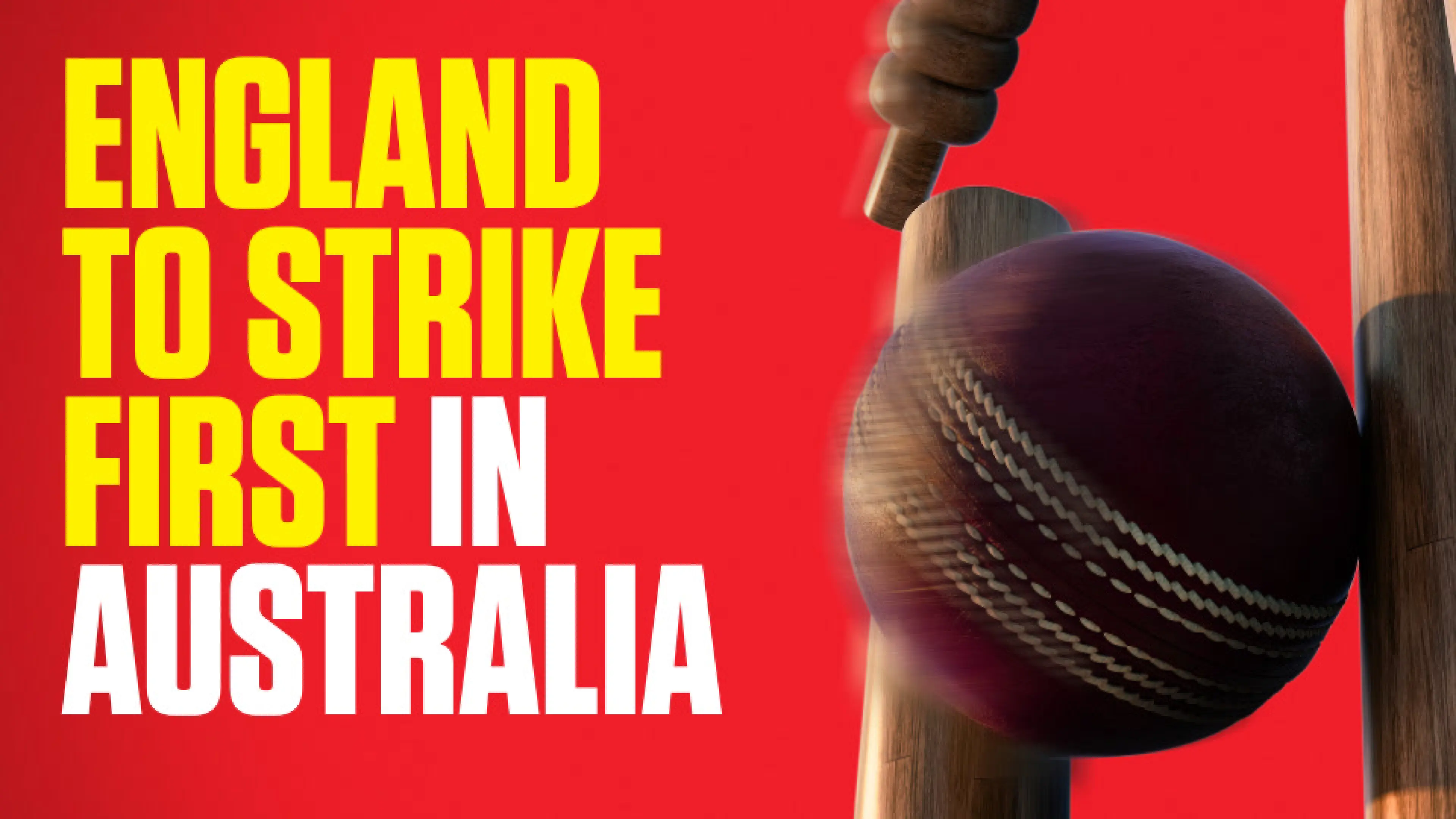 OnS SEO Sports 960x540 ENGLAND TO STRIKE FIRST IN AUSTRALIA (UK)  (1)