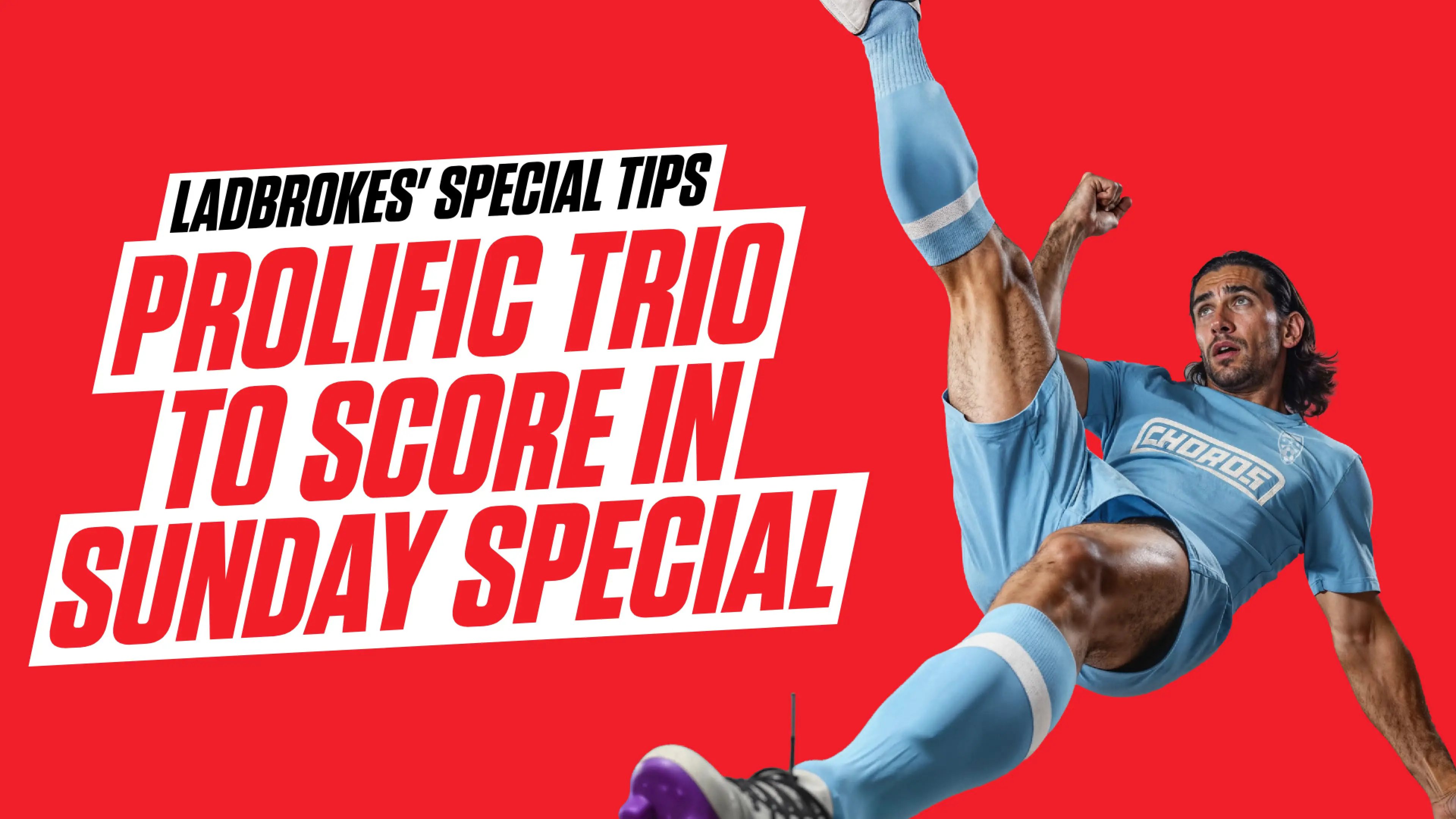 Ladbrokes' tips - Sunday, August 23, 2026: Haaland, Isak & Gordon tipped to score