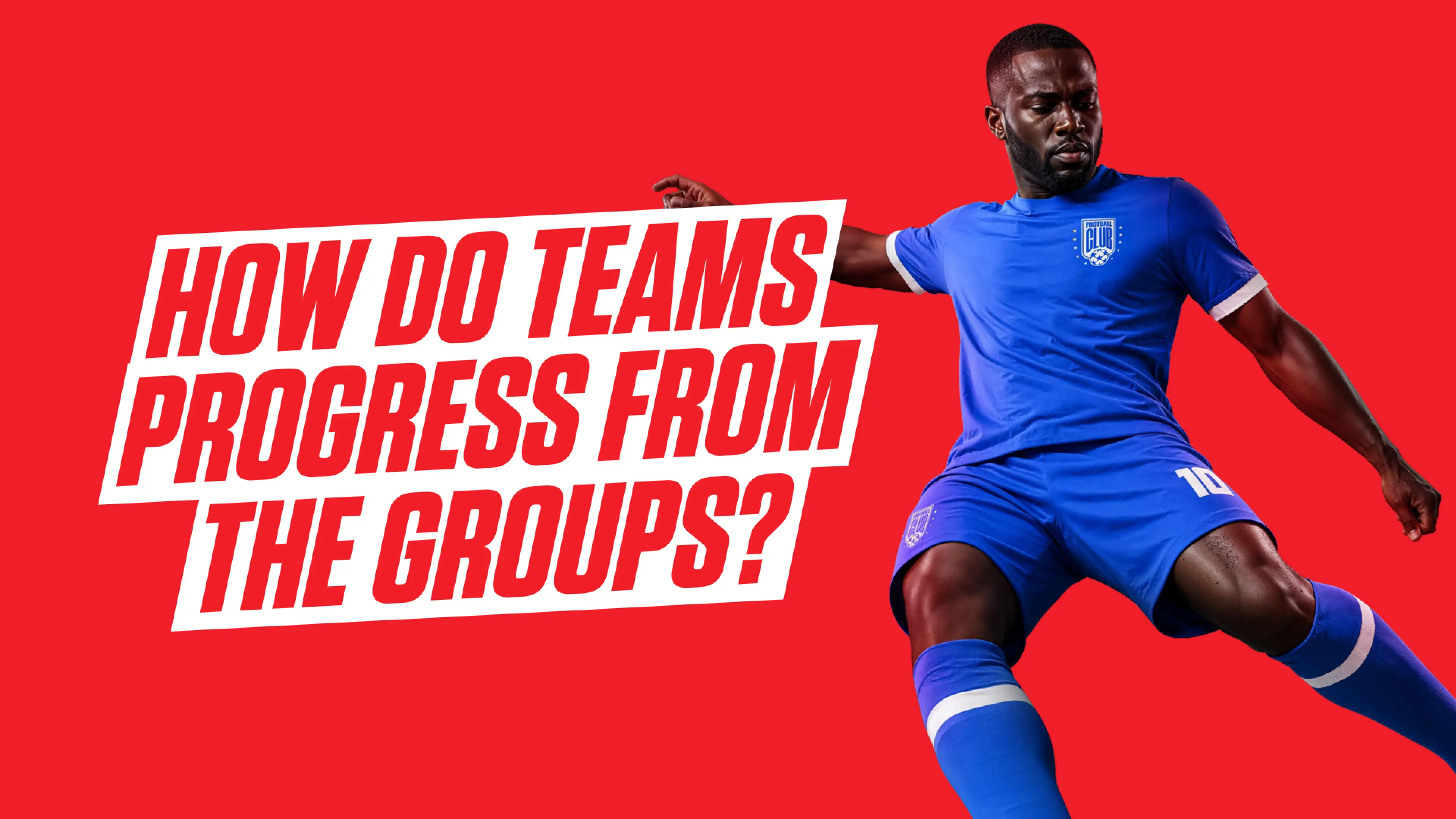 2026 World Cup group stages explained: How teams qualify for the knockouts