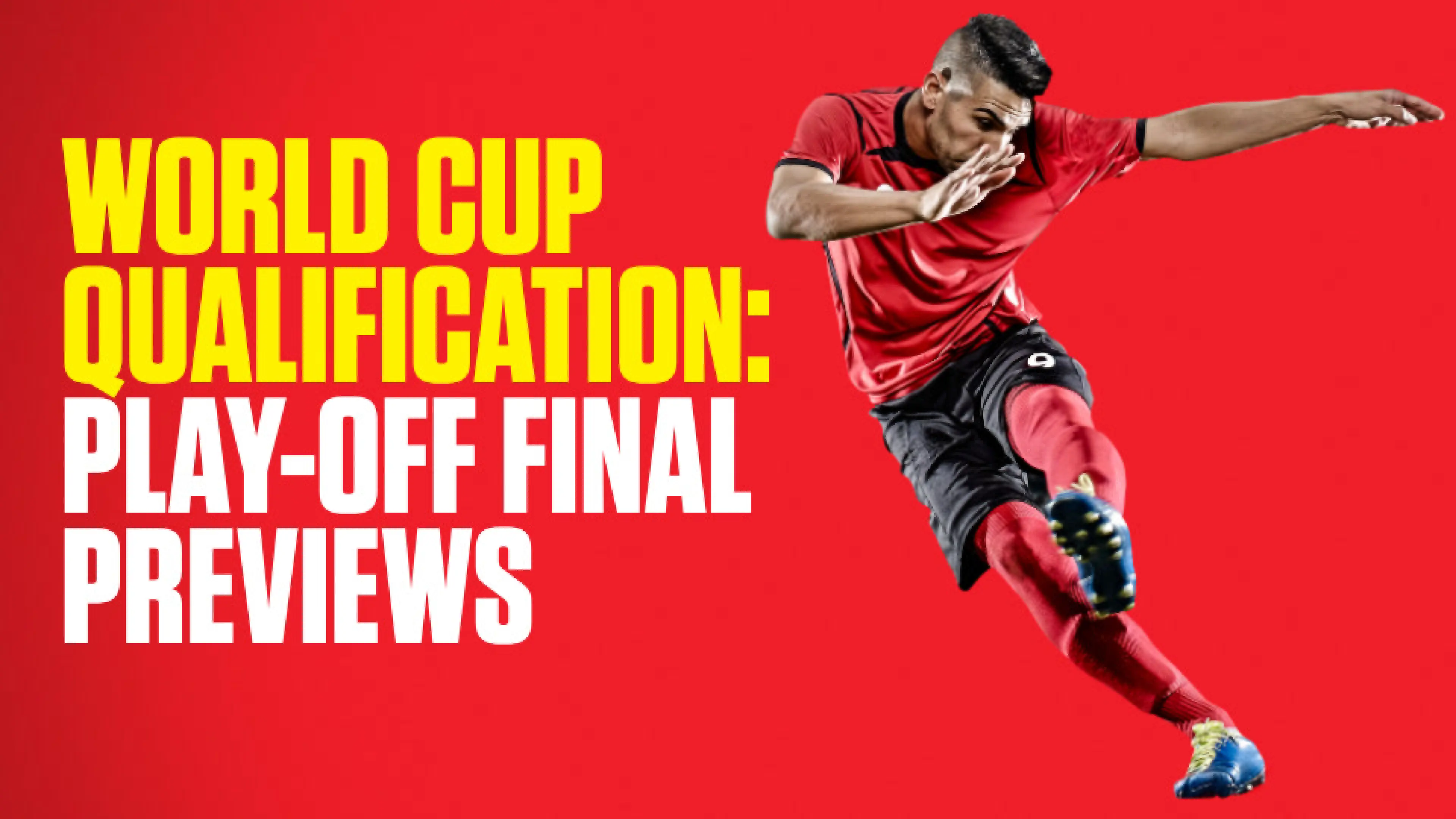 2026 World Cup Qualification play-off finals: Previews & predictions