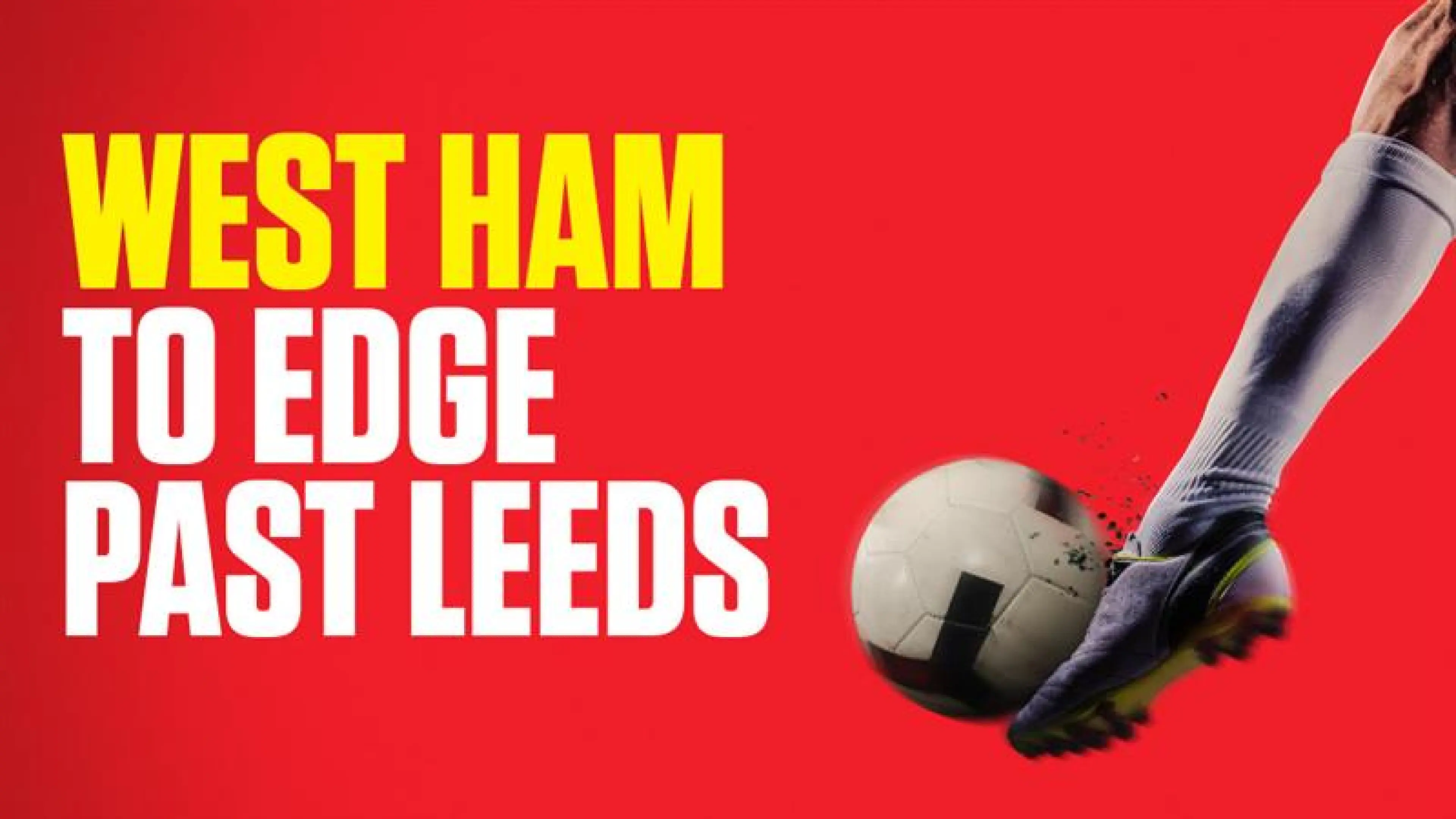 OnS SEO Sports 960x540 WEST HAM TO EDGE PAST LEEDS (UK) 