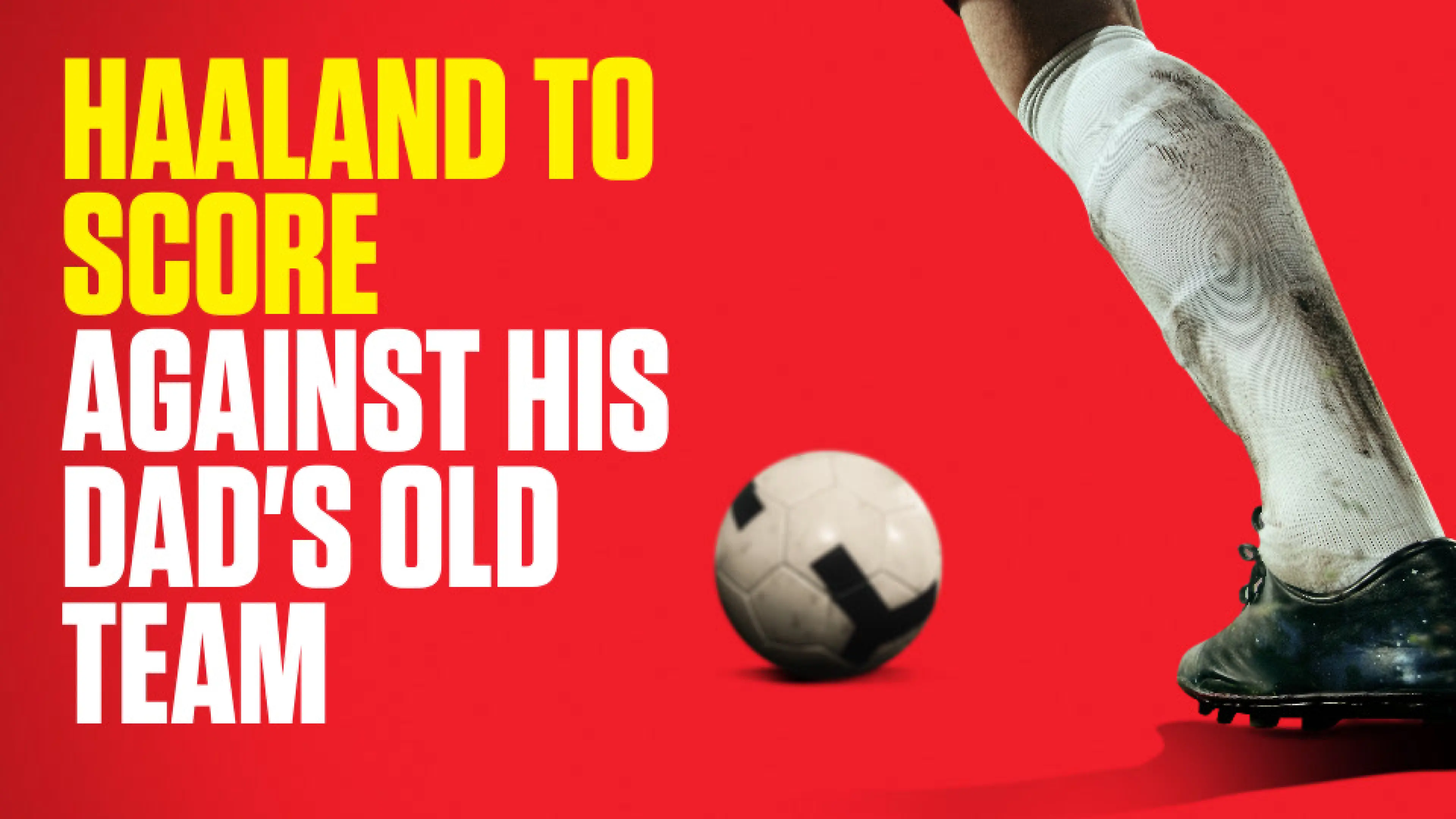 OnS SEO Sports 960x540 HAALAND TO SCORE AGAINST HIS DAD S OLD TEAM (UK)