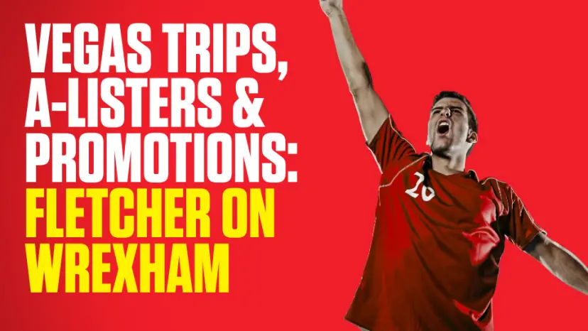 OnS SEO Sports 960x540 VEGAS TRIPS A LISTERS PROMOTIONS FLETCHER ON WREXHAM (UK)