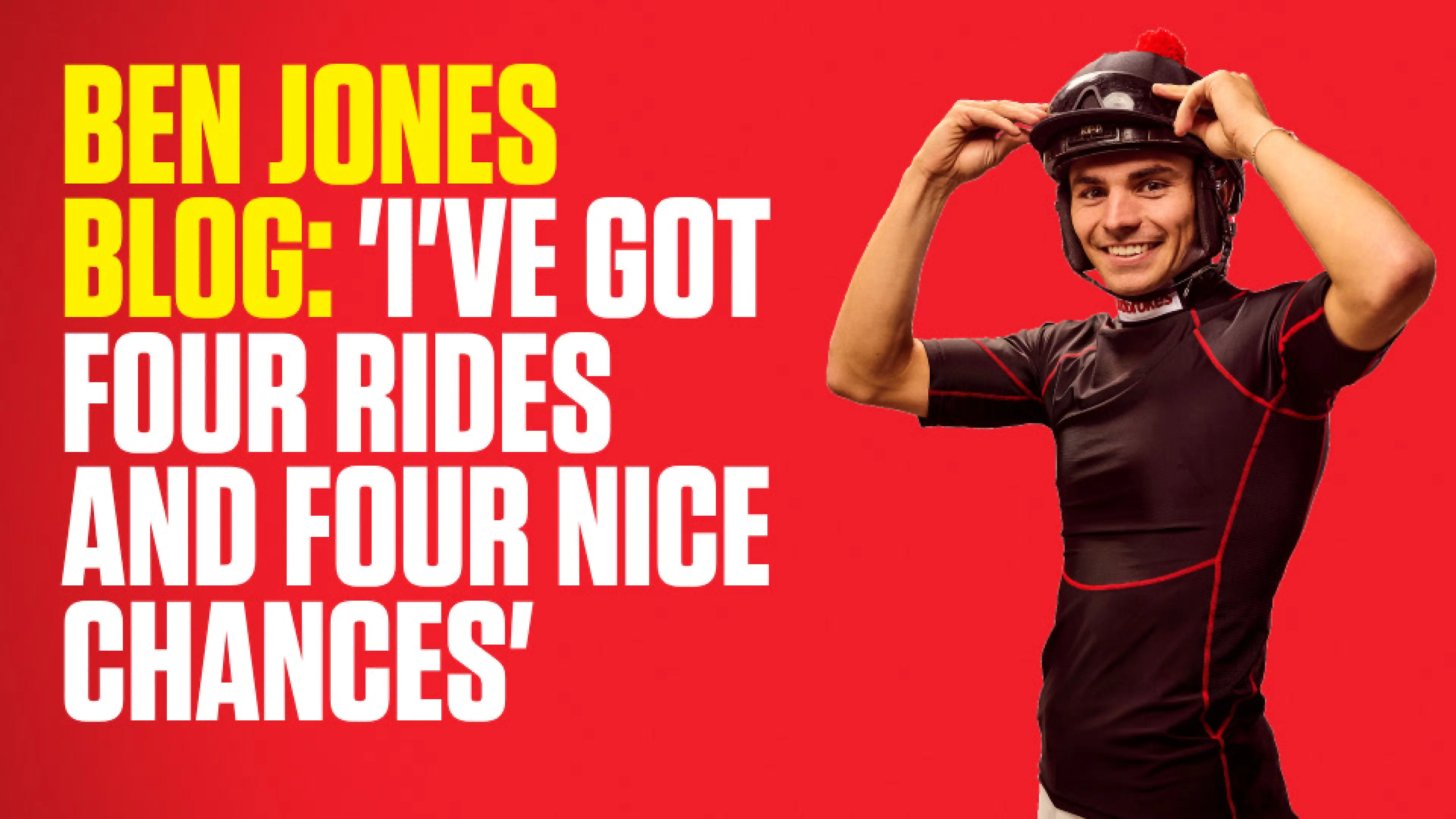 OnS SEO Sports 960x540 BEN JONES BLOG I VE GOT FOUR RIDES AND FOUR NICE CHANCES (UK) 