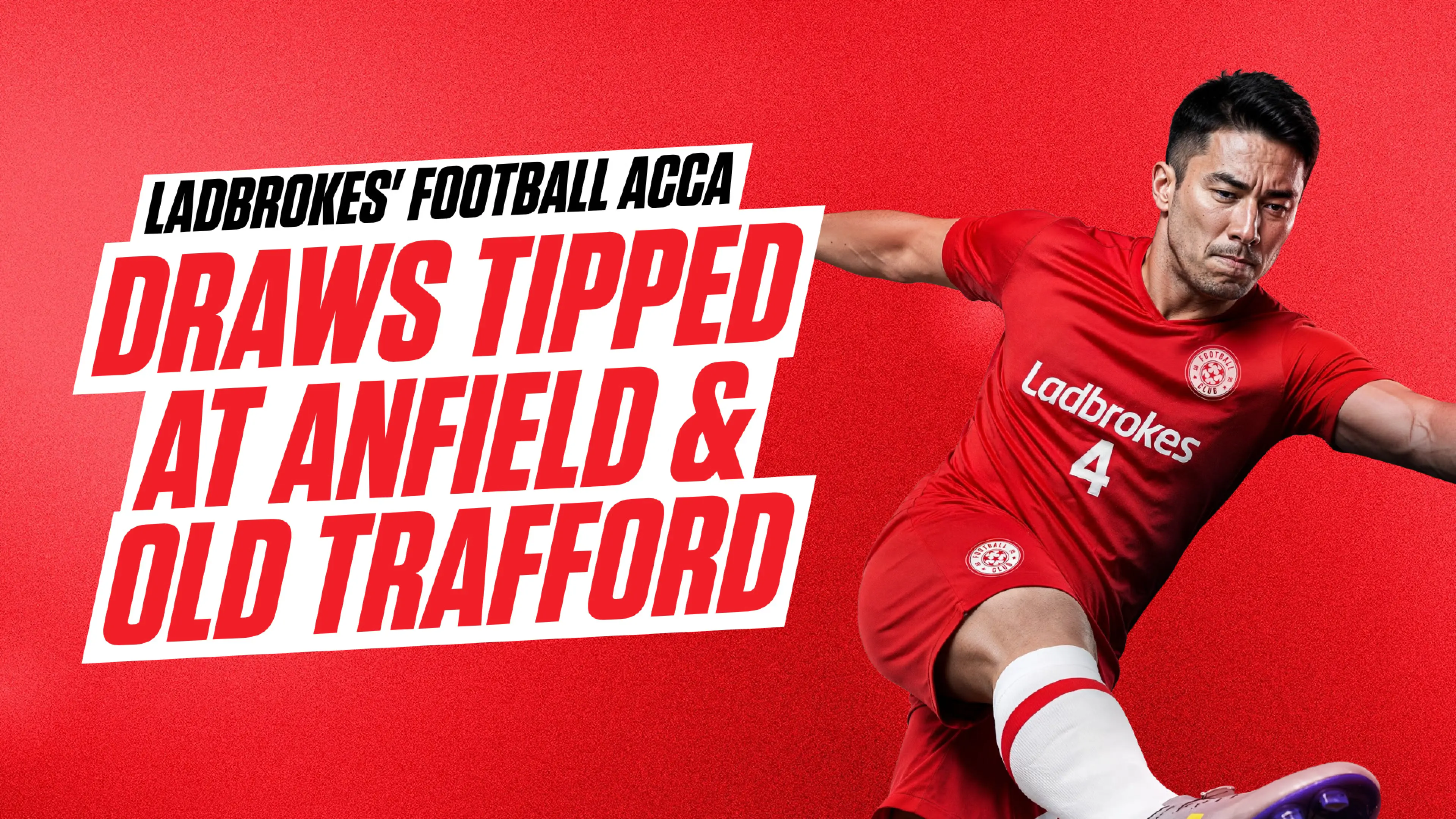 Ladbrokes' football acca - Liverpool & City to draw in Premier League headliner