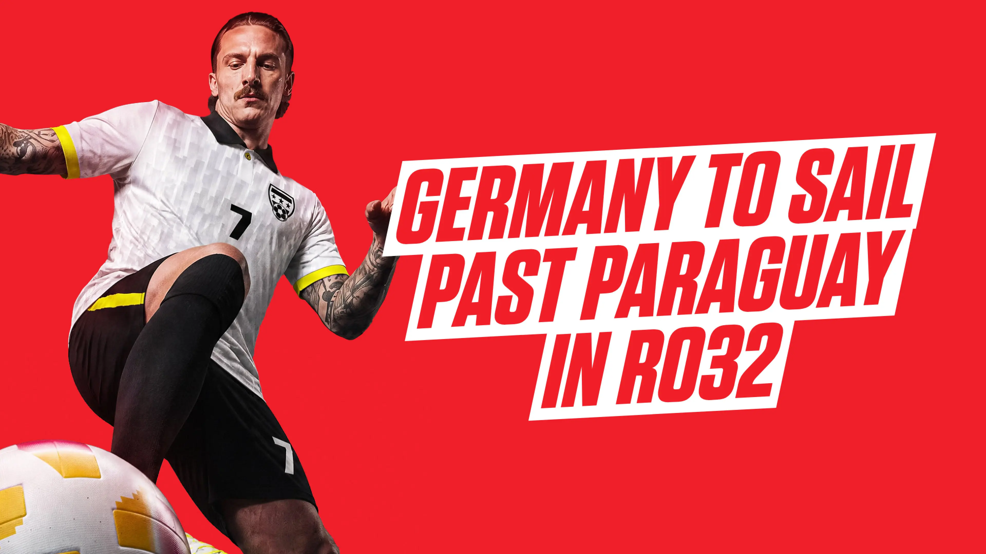 Germany vs Paraguay: World Cup Round of 32 preview, predictions and bet builder tips