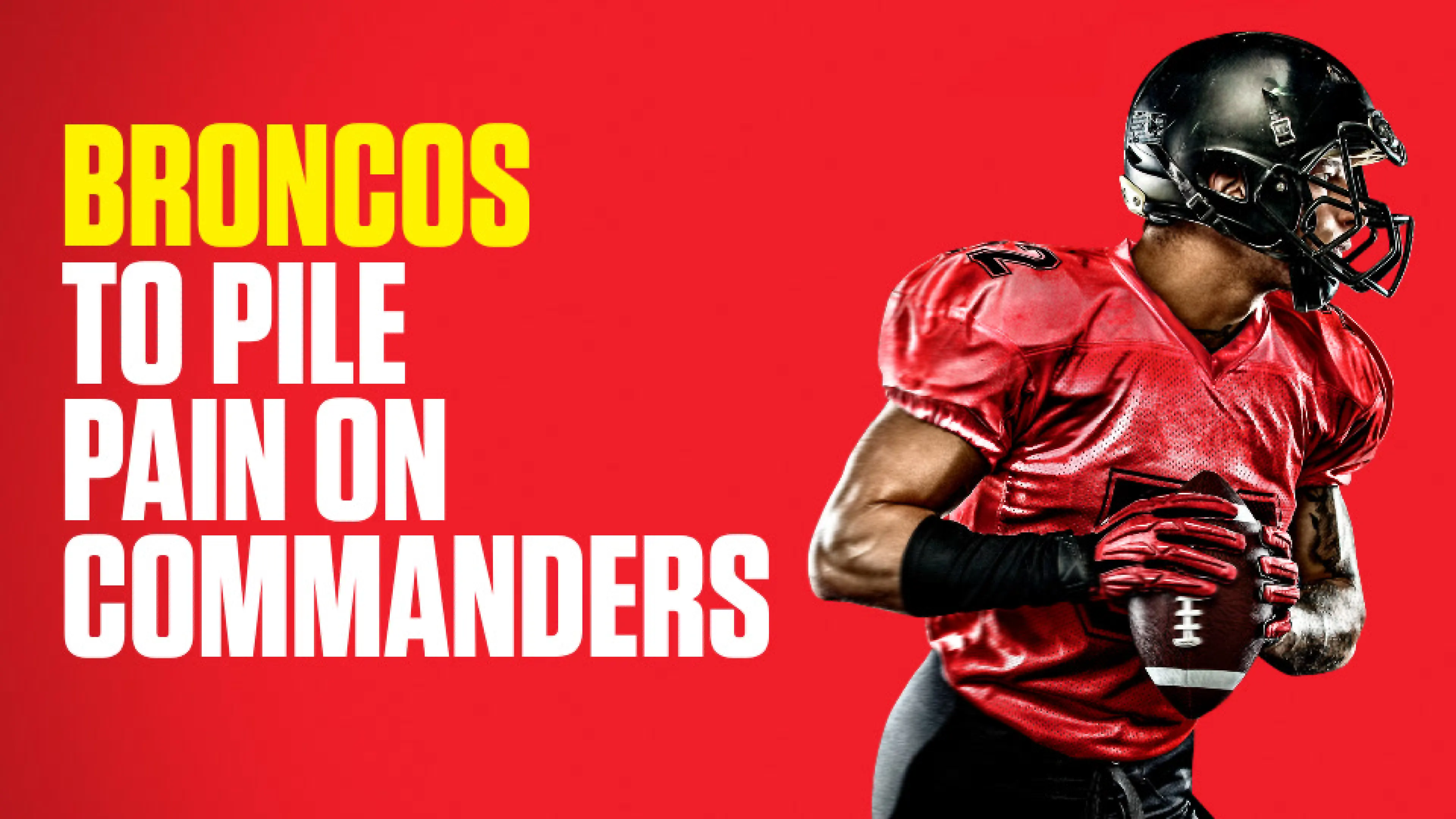 OnS SEO Sports 960x540 BRONCOS TO PILE PAIN ON COMMANDERS (UK) 