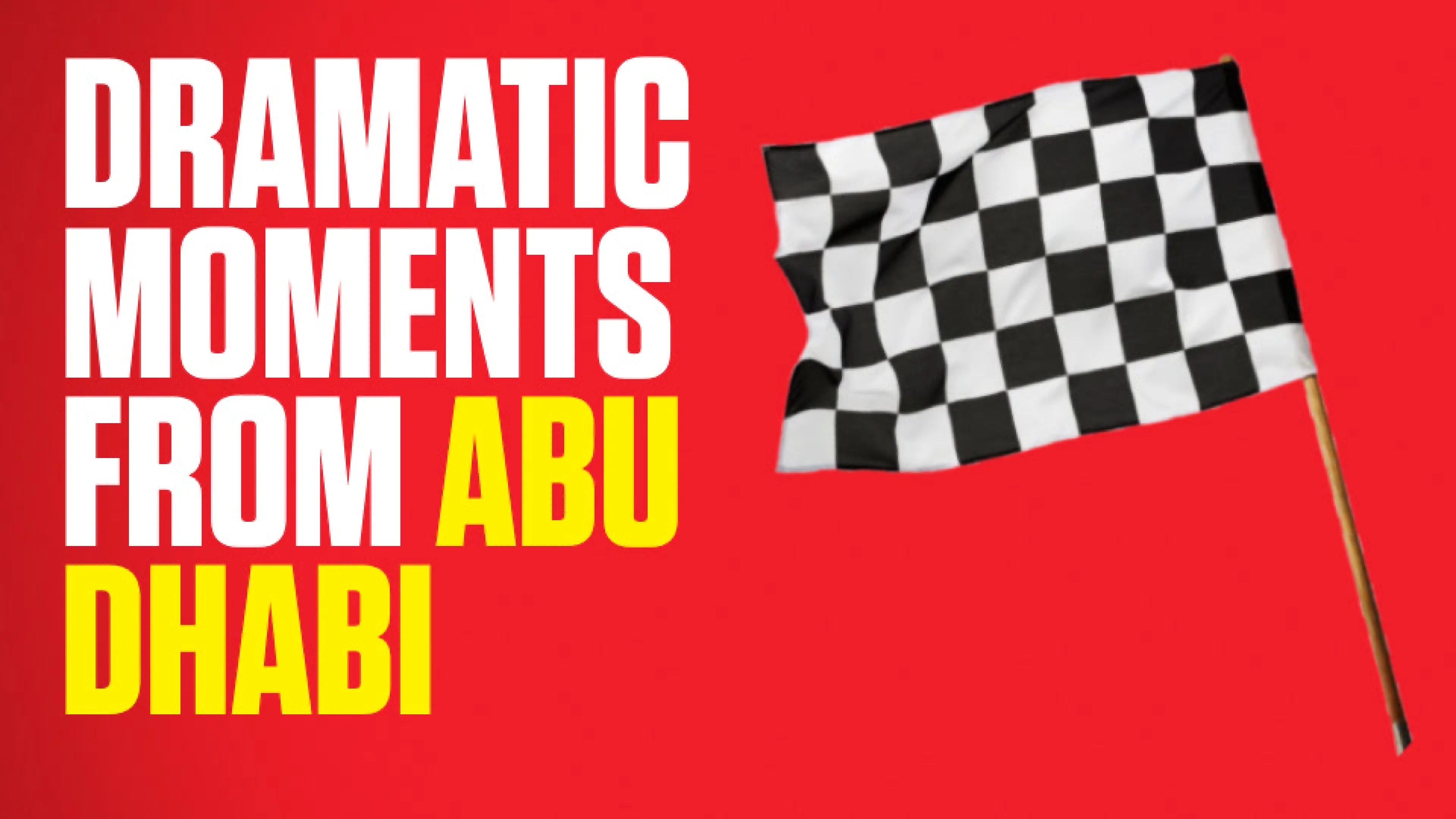 Memorable F1 moments from Abu Dhabi Grand Prix
