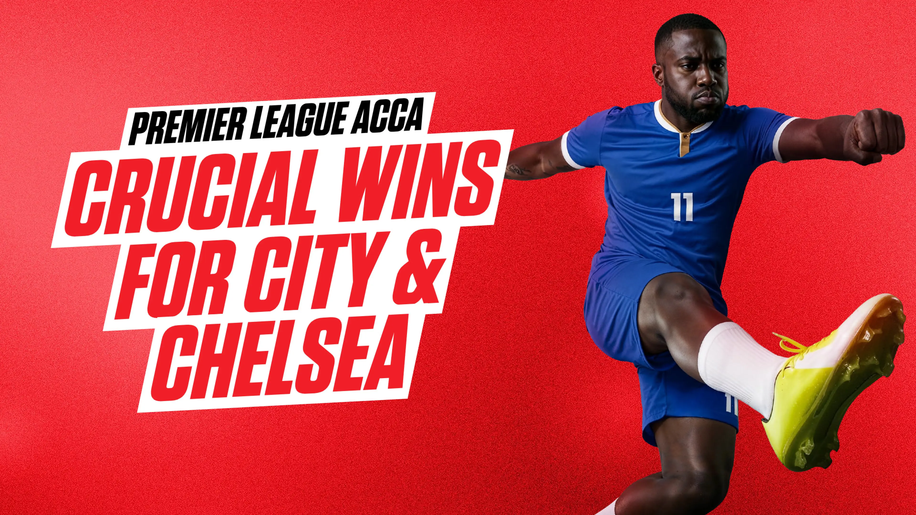 Ladbrokes' Premier League acca - Chelsea and Man City tipped to bounce back