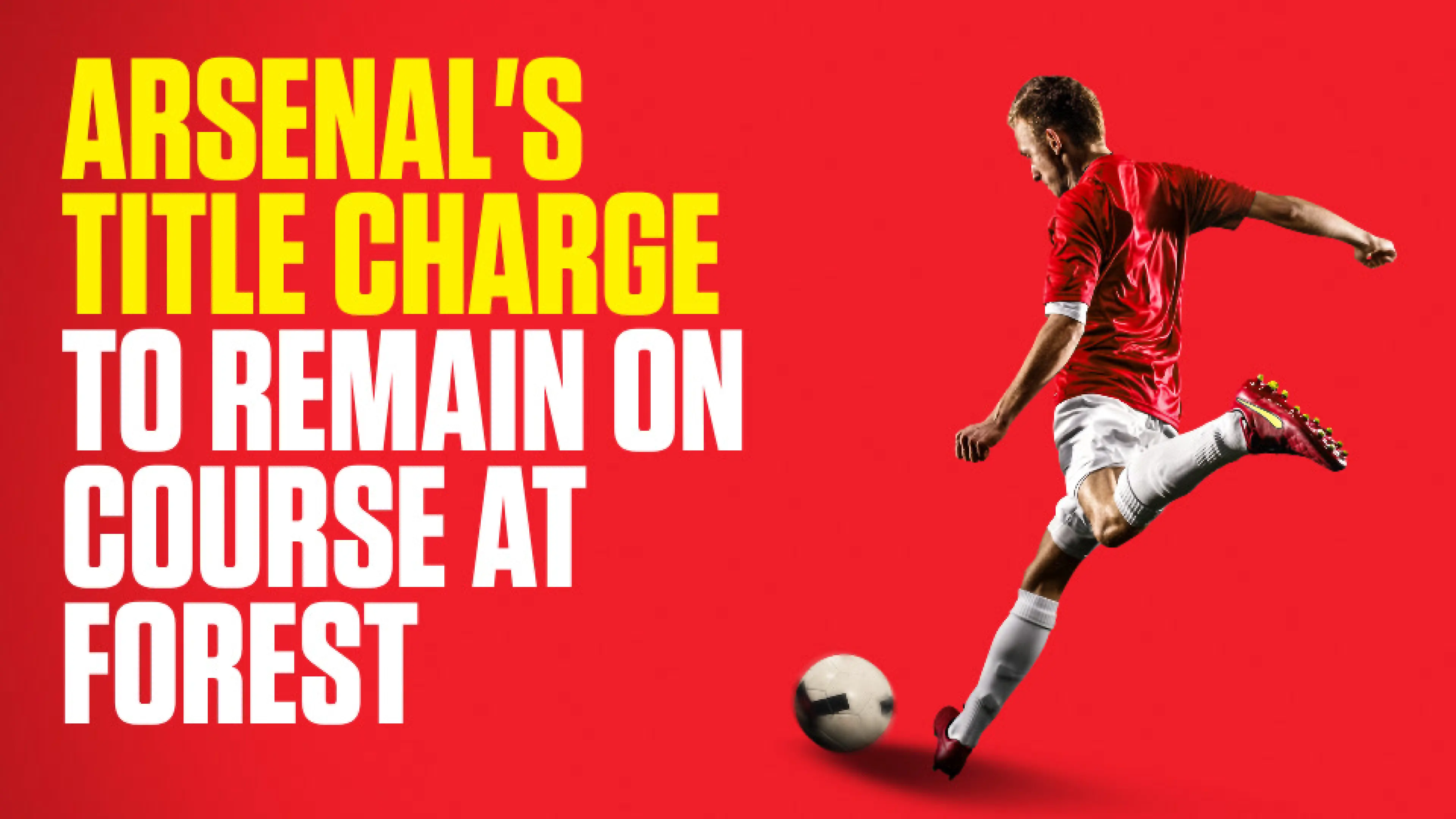 OnS SEO Sports 960x540 ARSENAL S TITLE CHARGE TO REMAIN ON COURSE AT FOREST (UK) 