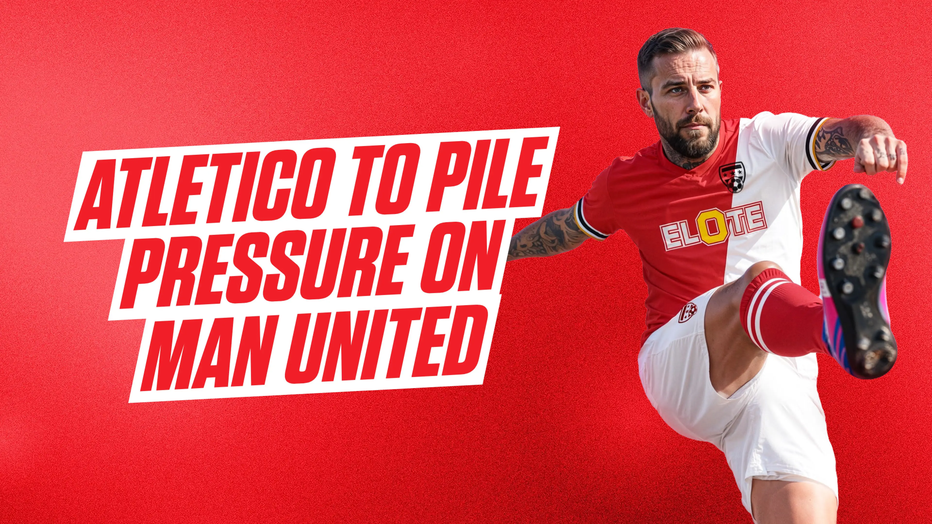 Atletico Madrid vs Manchester United predictions: Champions League tips & 11/1 Bet Builder