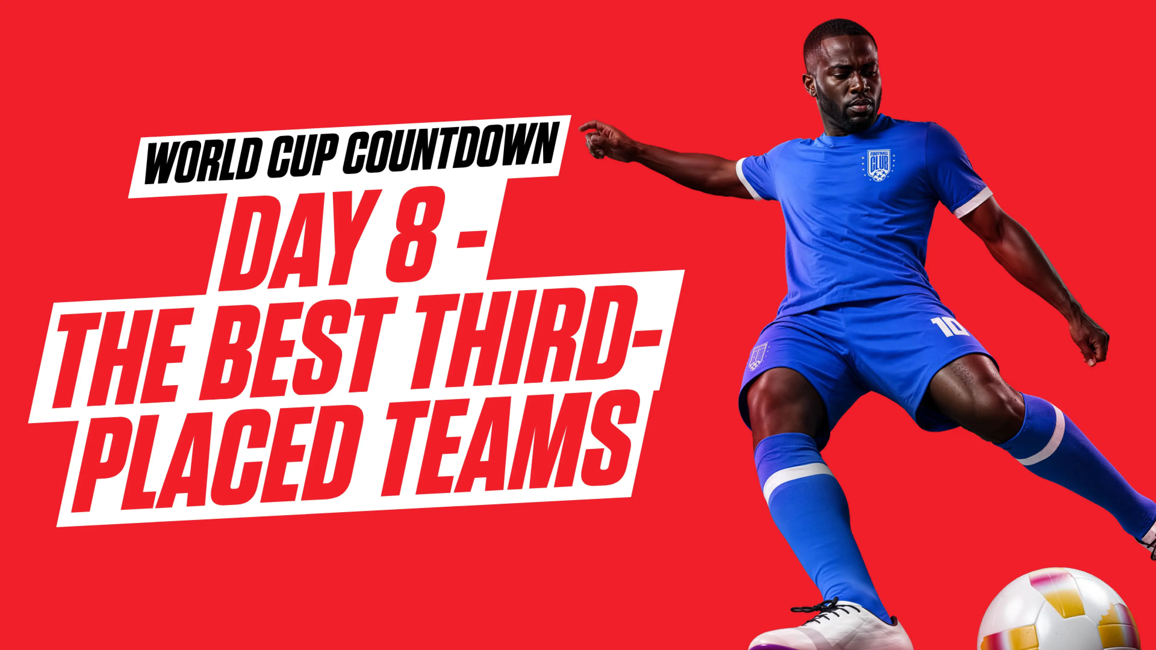 2026 World Cup Countdown - Day 8: The eight teams we think will qualify from the groups in third