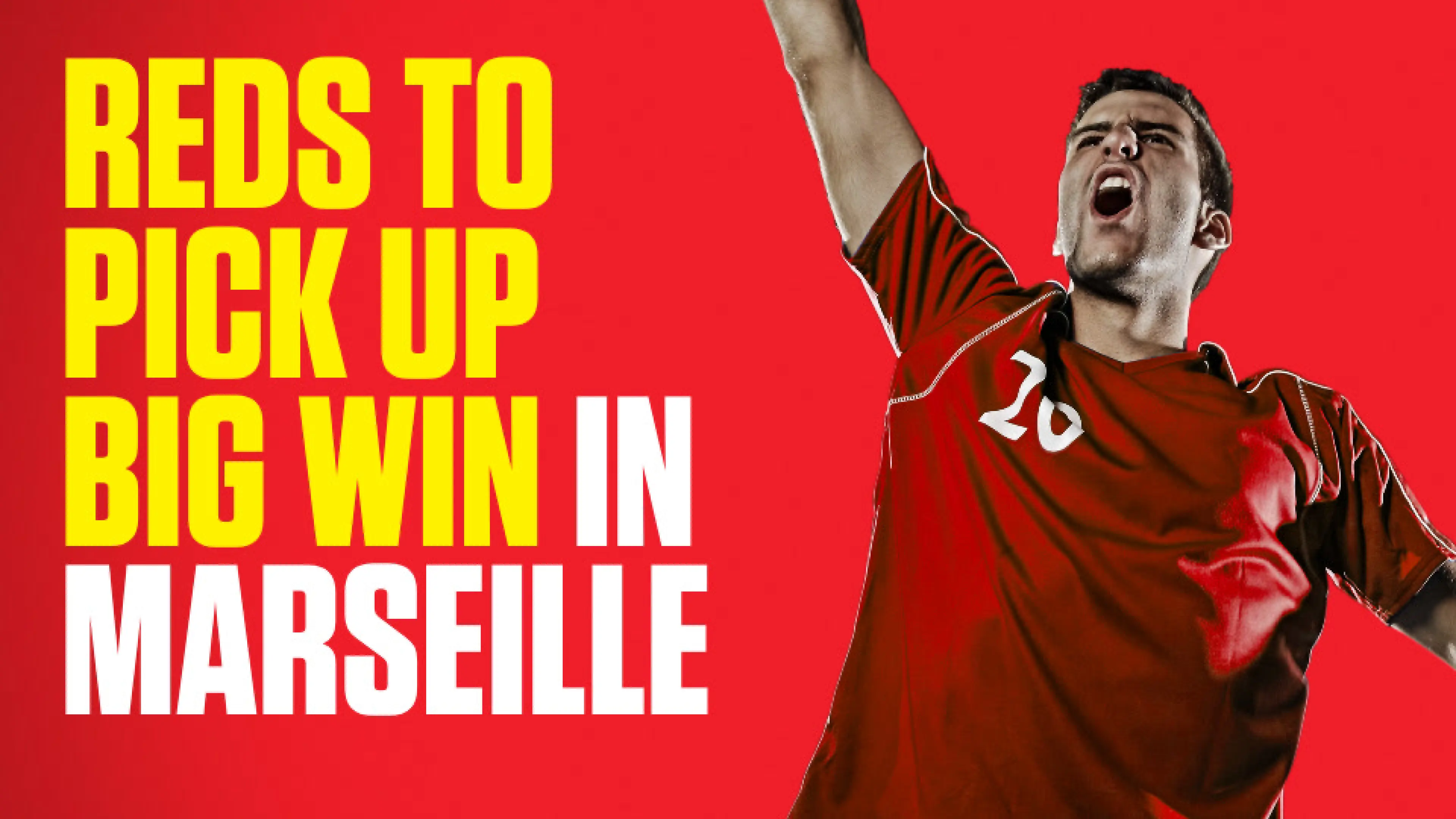 OnS SEO Sports 960x540 REDS TO PICK UP BIG WIN IN MARSEILLE (UK) 