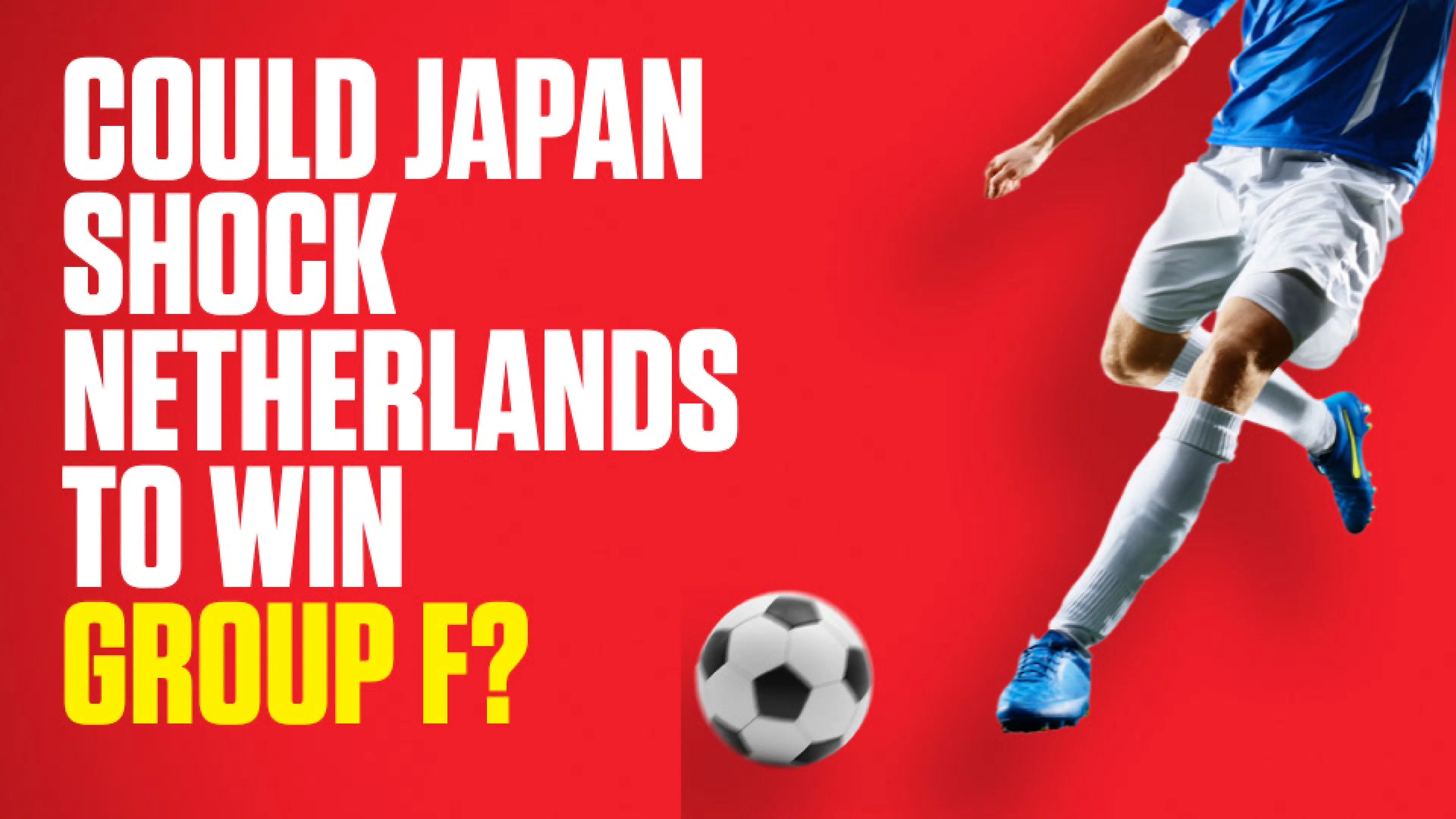 OnS SEO Sports 960x540 COULD JAPAN SHOCK NETHERLANDS TO WIN GROUP F (UK) 