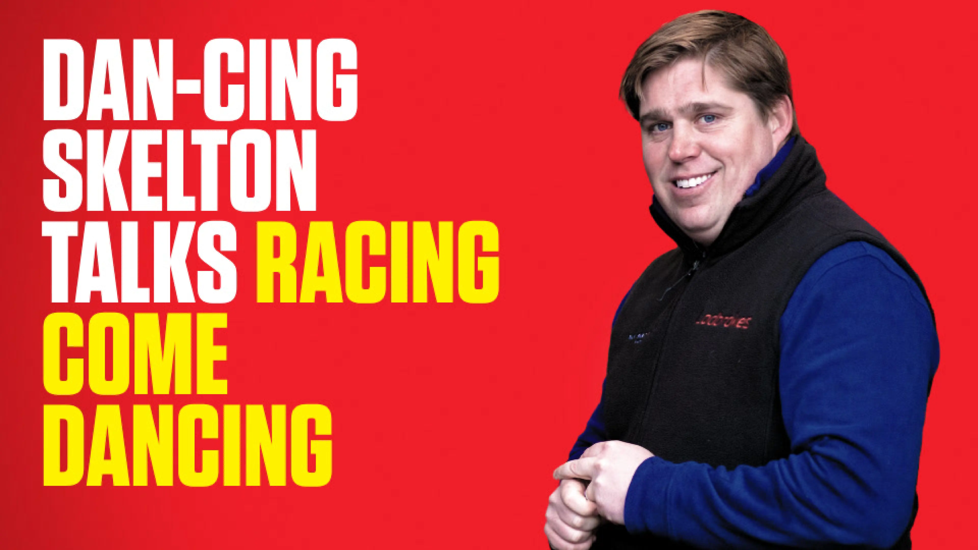 Dan Skelton racing come dancing