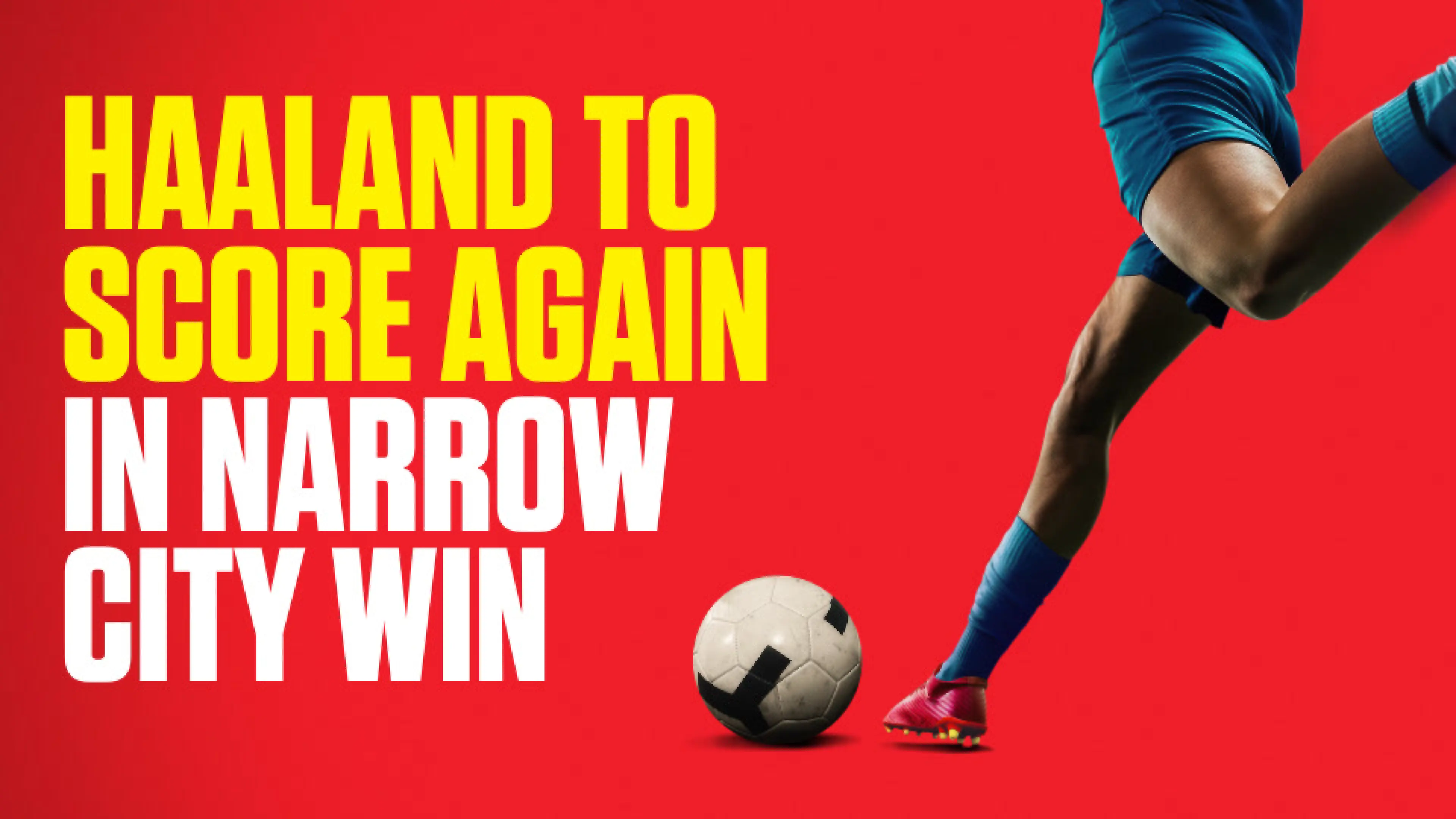 OnS SEO Sports 960x540 HAALAND TO SCORE AGAIN IN NARROW CITY WIN (UK)