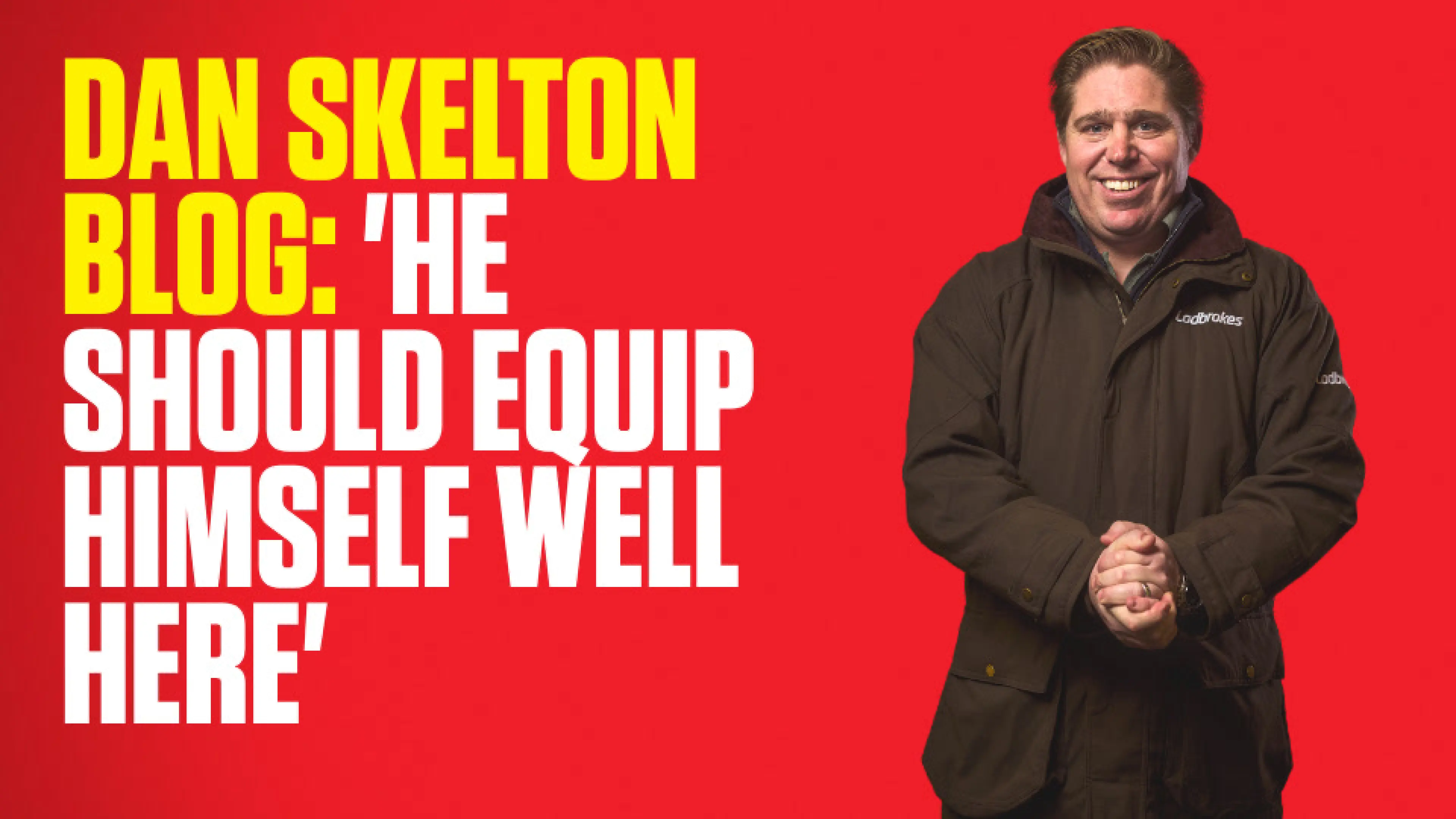 OnS SEO Sports 960x540 DAN SKELTON BLOG HE SHOULD EQUIP HIMSELF WELL HERE (UK) 