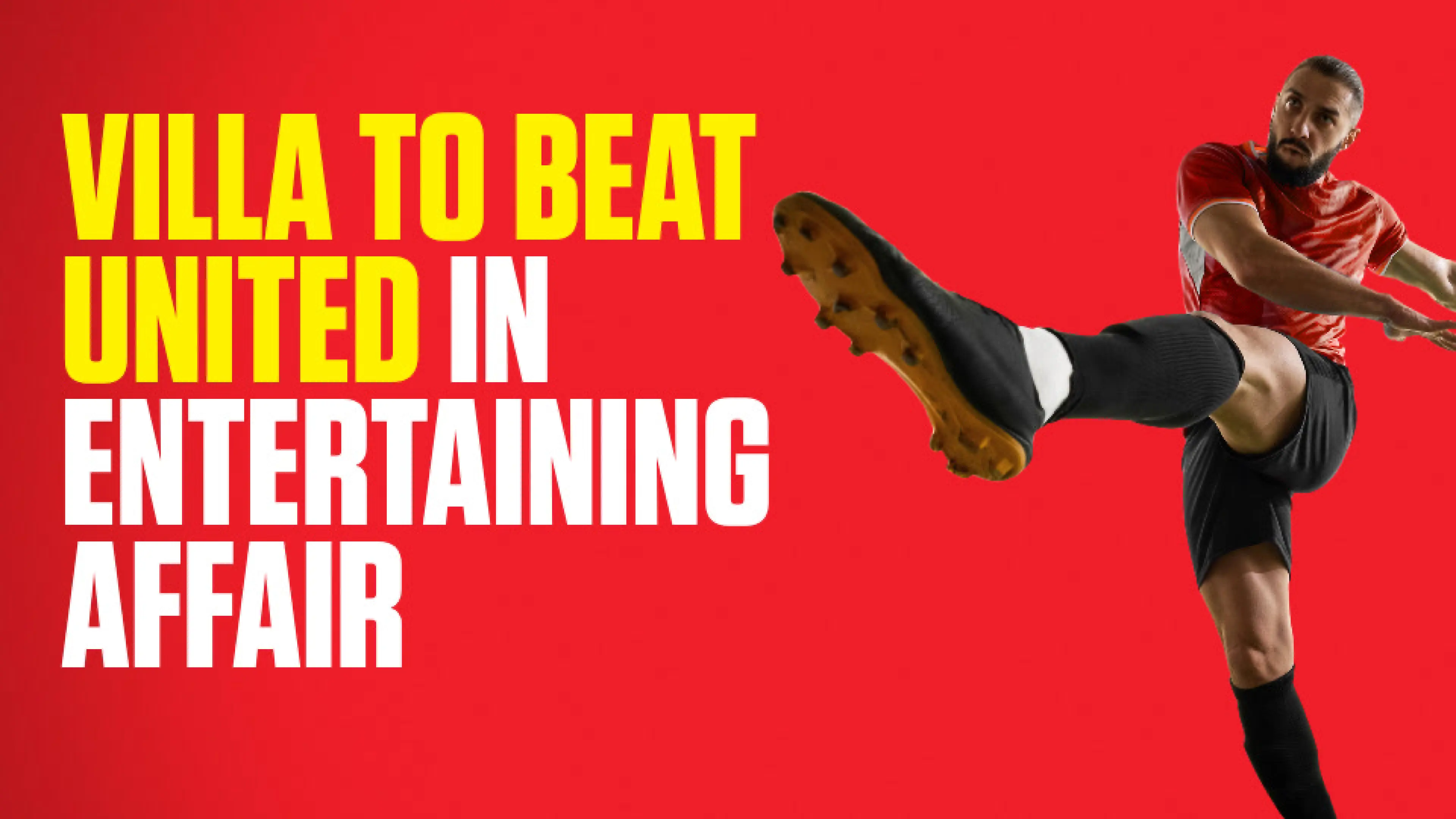 Aston Villa vs Manchester United, betting tips, predictions, odds, Premier League bet builder