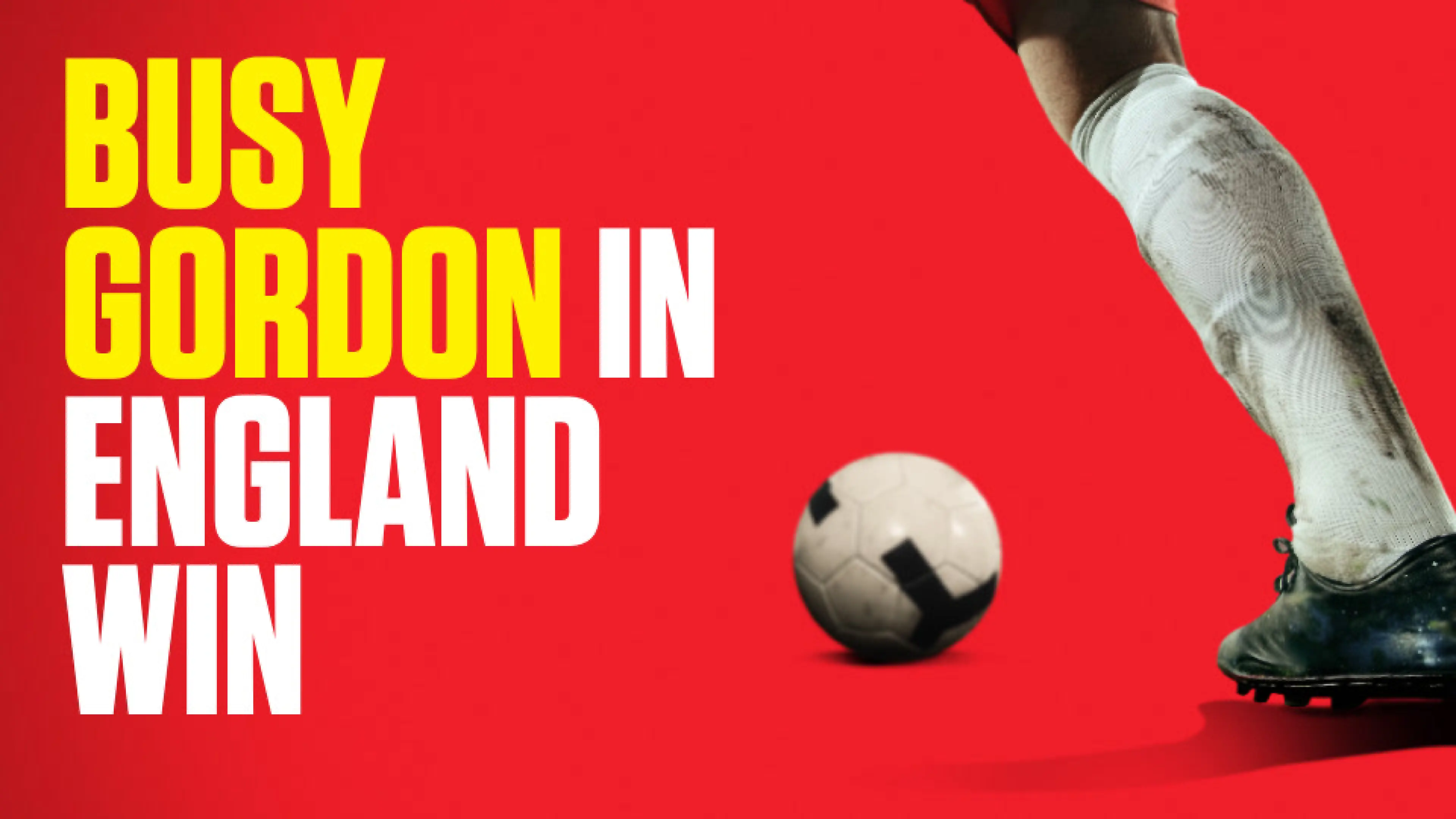 OnS SEO Sports 960x540 BUSY GORDON IN ENGLAND WIN (UK)