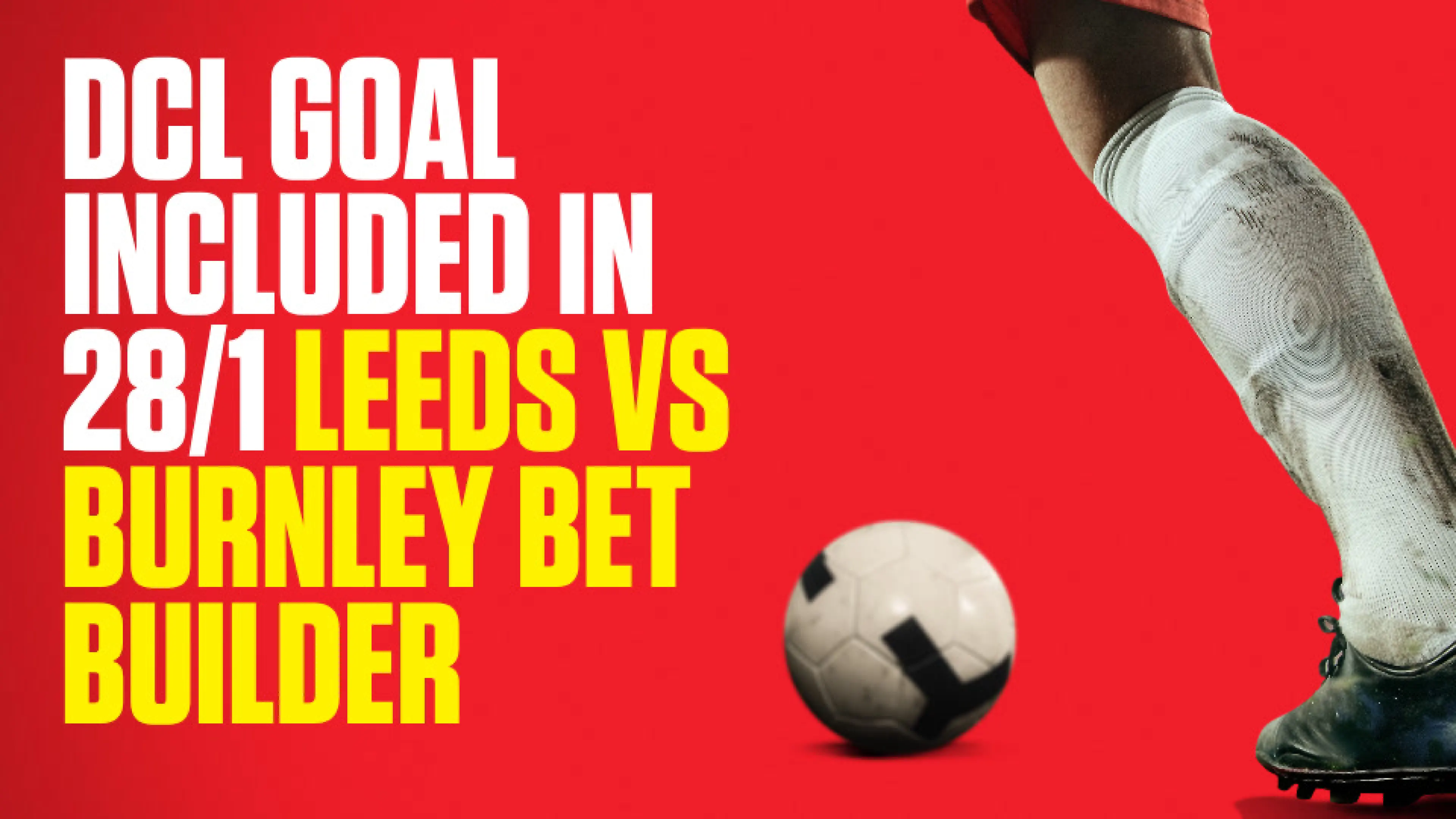 OnS SEO Sports 960x540 DCL GOAL INCLUDED IN 28 1 LEEDS VS BURNLEY BET BUILDER (UK) 